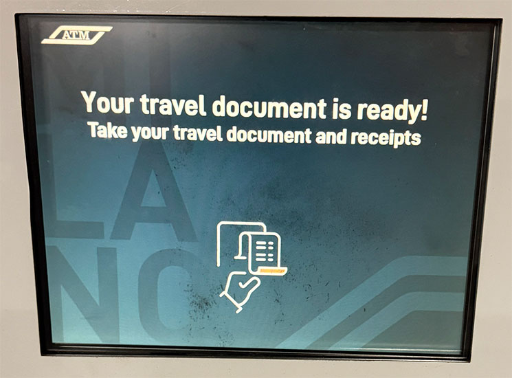 ミラノ公共交通の自動券売機 トップアップ完了の表示 Your travel document is ready!